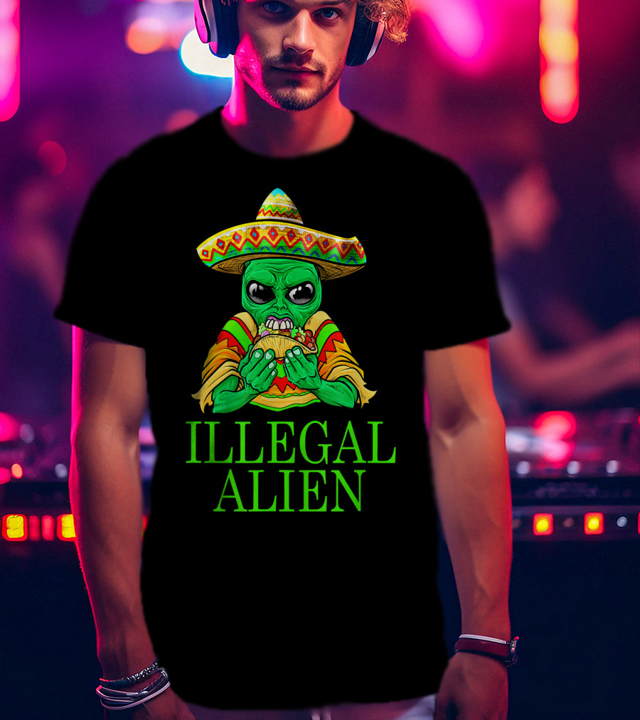 Illegal Alien Funny Mexican Green Taco Sombrero T-Shirt
