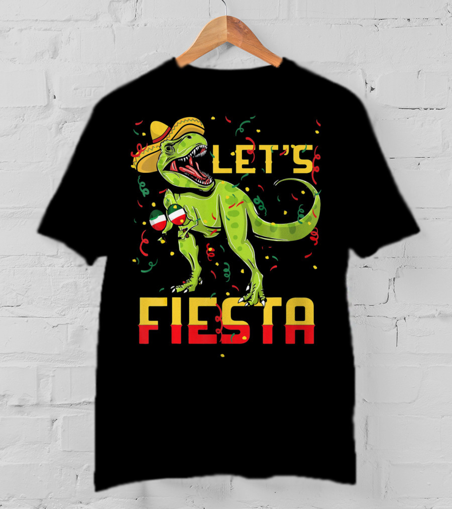 T Rex Cinco De Mayo Let's Fiesta T-Shirt