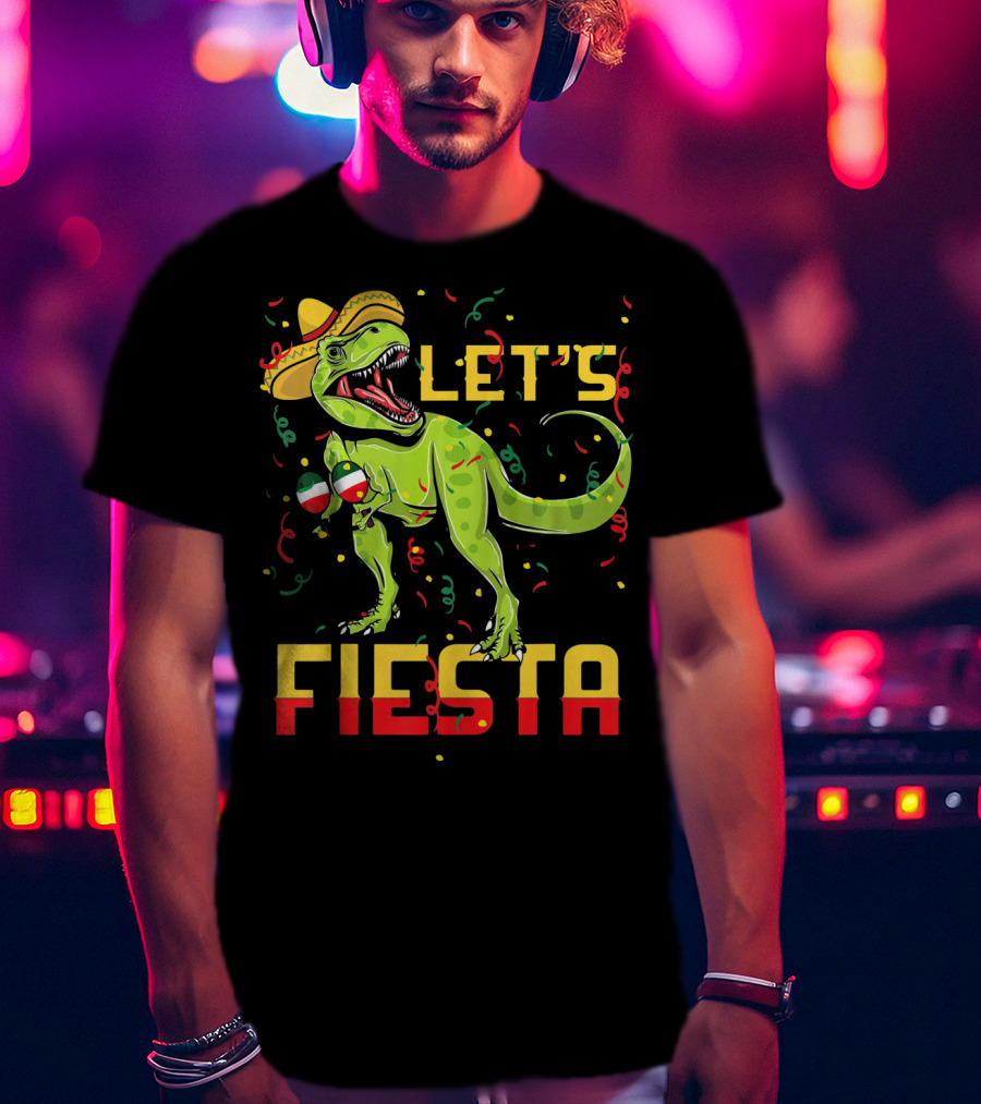 T Rex Cinco De Mayo Let's Fiesta T-Shirt