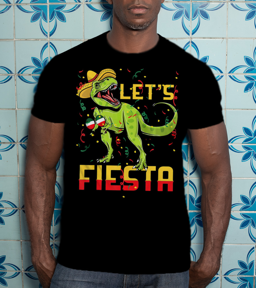T Rex Cinco De Mayo Let's Fiesta T-Shirt