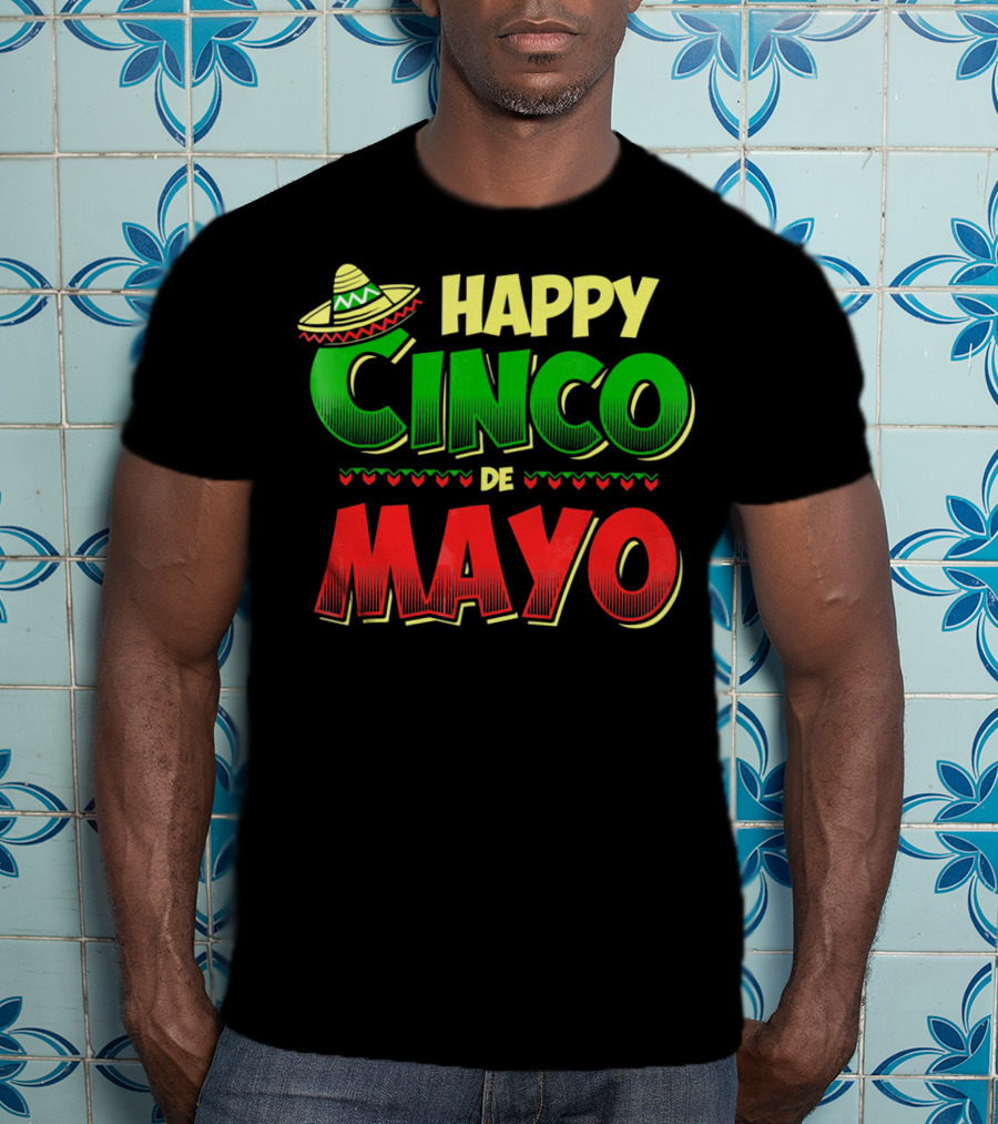 Happy Cinco De Mayo Sombrero And Festive Hearts T-Shirt