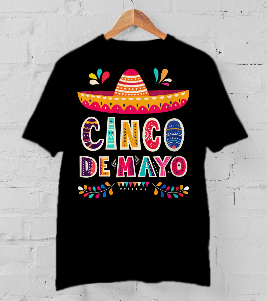 Cinco De Mayo Sombrero Colorful Celebration Mexico T-Shirt