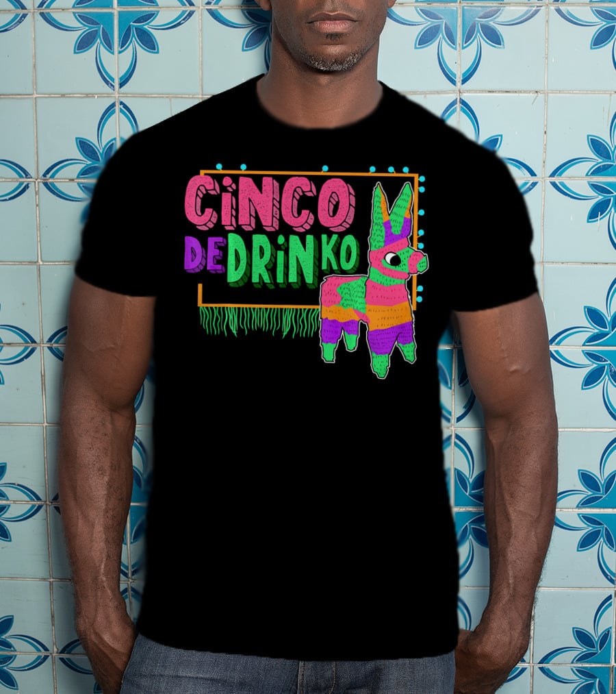 Cinco De Drinko Festive Piñata Humor T-Shirt