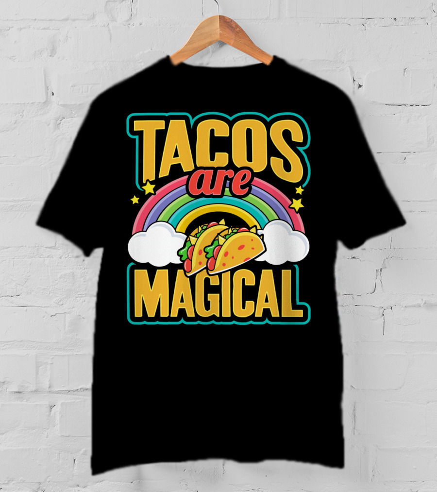 Tacos Are Magical Rainbow Taco T-Shirt
