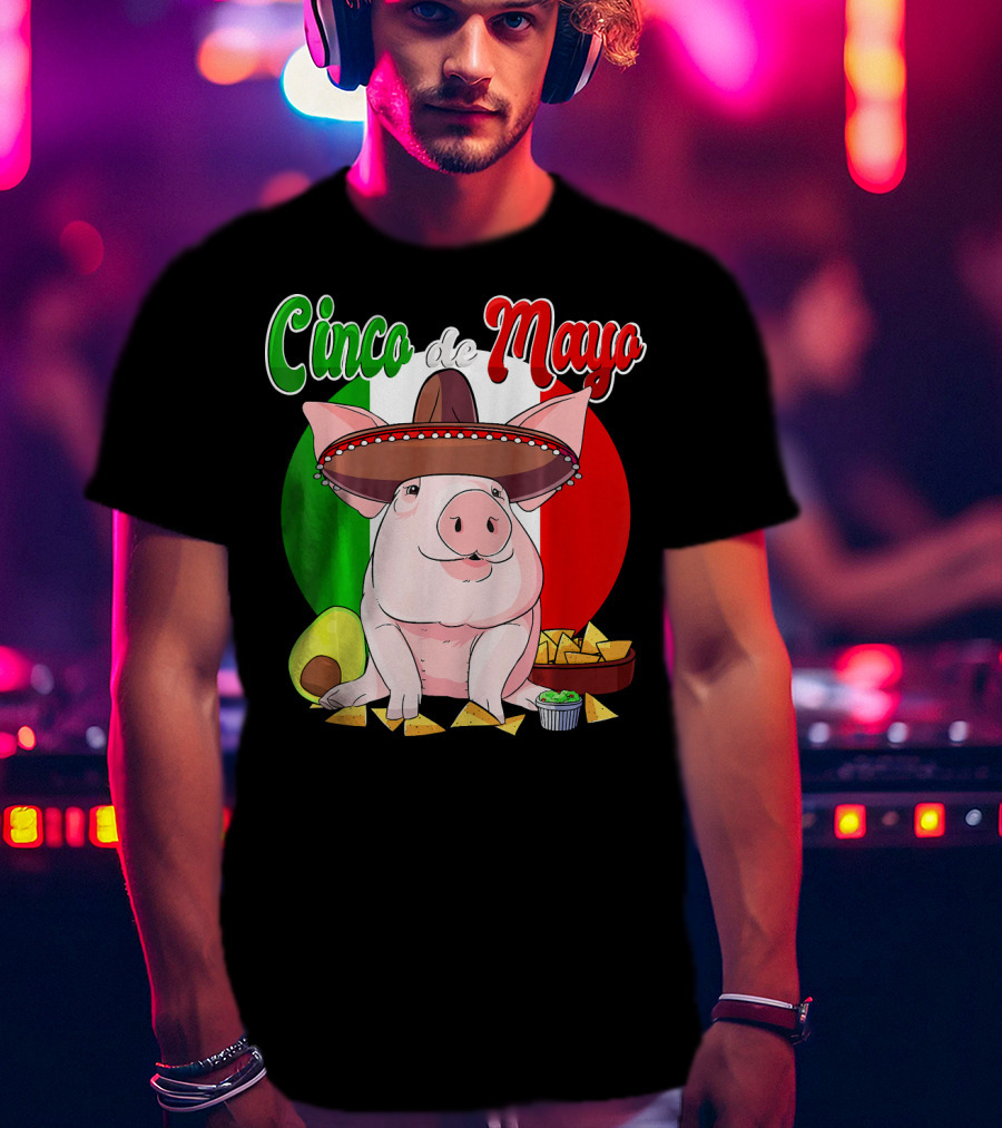 Cinco De Mayo Pig Sombrero Nachos Avocado Fiesta T-Shirt
