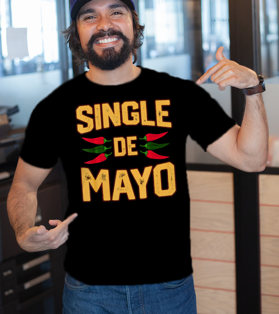 SINGLE DE MAYO Cinco De Mayo Chili Peppers T-Shirt