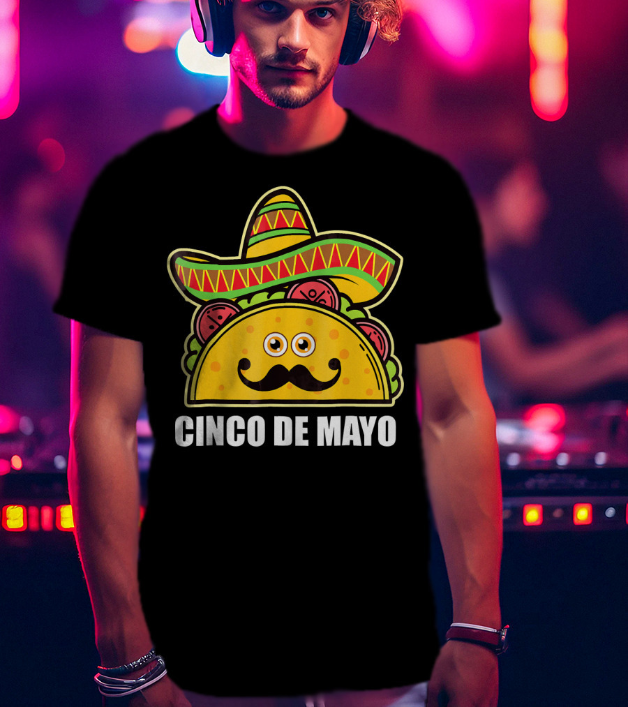 Cinco De Mayo Sombrero Taco With Eyes And Mustache T-Shirt