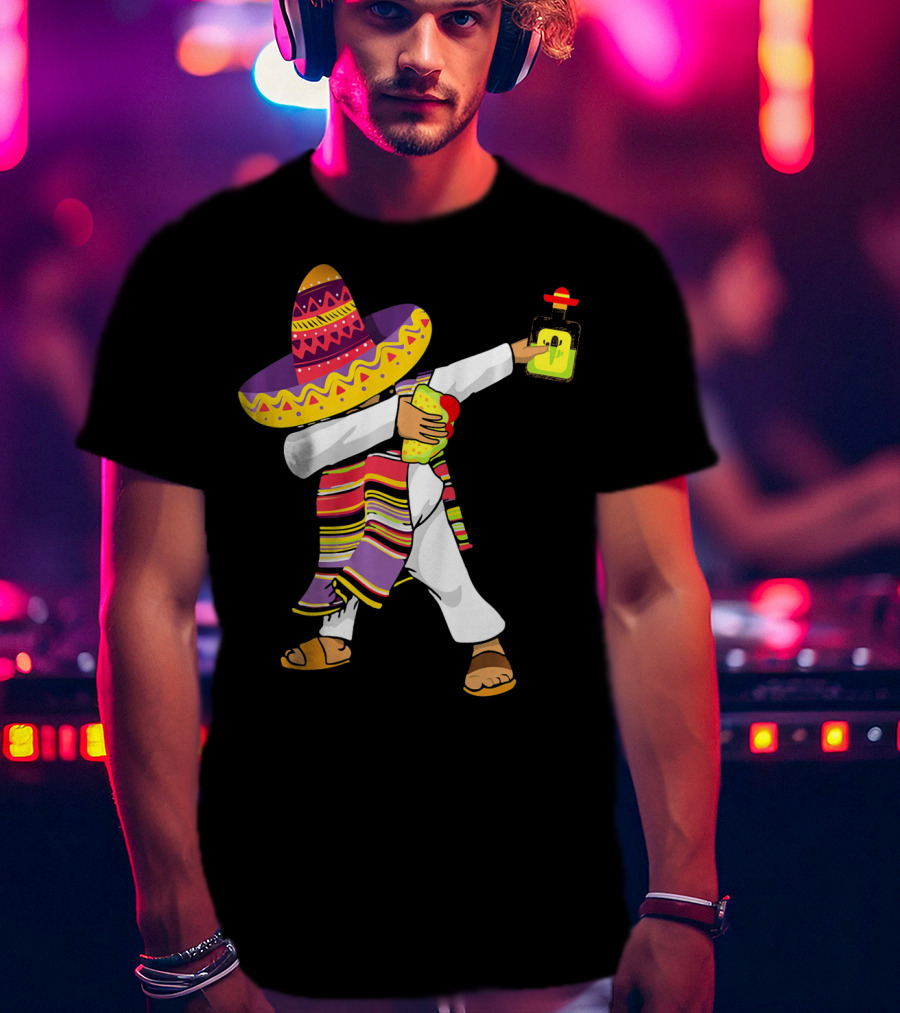 Mexican Poncho Dabbing Sombrero Cinco De Mayo Tequila T-Shirt