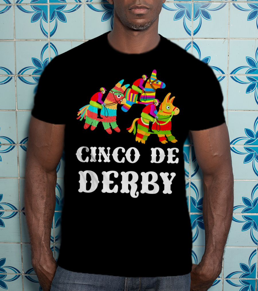 Cinco De Derby Kentucky Piñata Sombrero Racing Fiesta T-Shirt