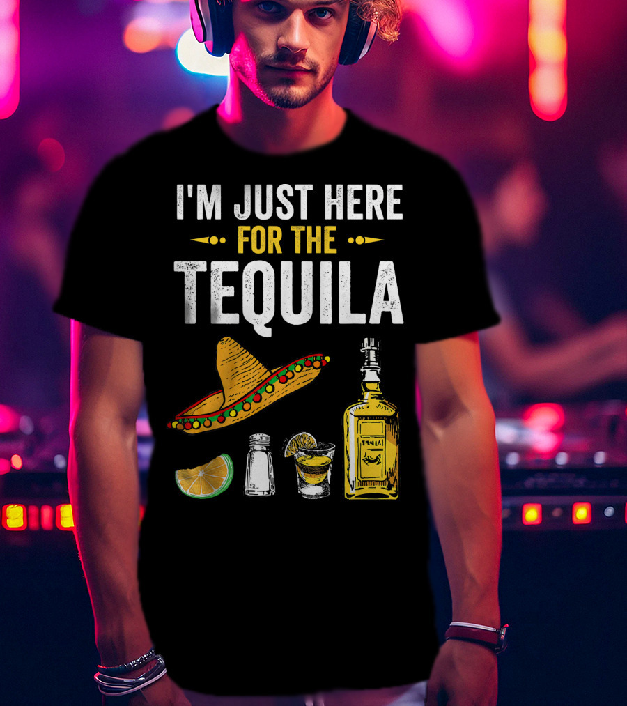 I'm Just Here For The Tequila Sombrero Lime Salt Bottle Shot T-Shirt