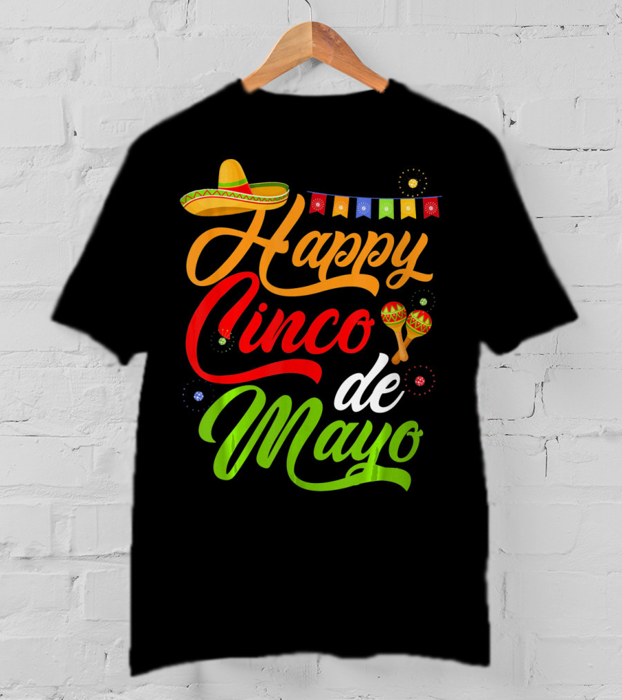 Happy Cinco De Mayo Sombrero And Maracas T-Shirt