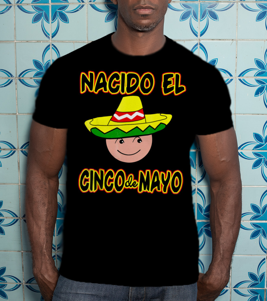 Nacido El Cinco De Mayo Birthday Sombrero Face T-Shirt