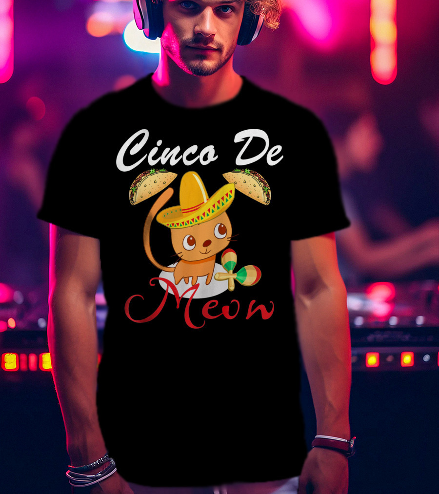 Cinco De Meow Cat In Sombrero With Tacos And Maracas T-Shirt