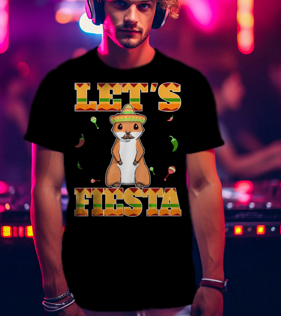 Let's Fiesta Prairie Dog Cinco De Mayo Sombrero Celebration Peppers Maracas T-Shirt