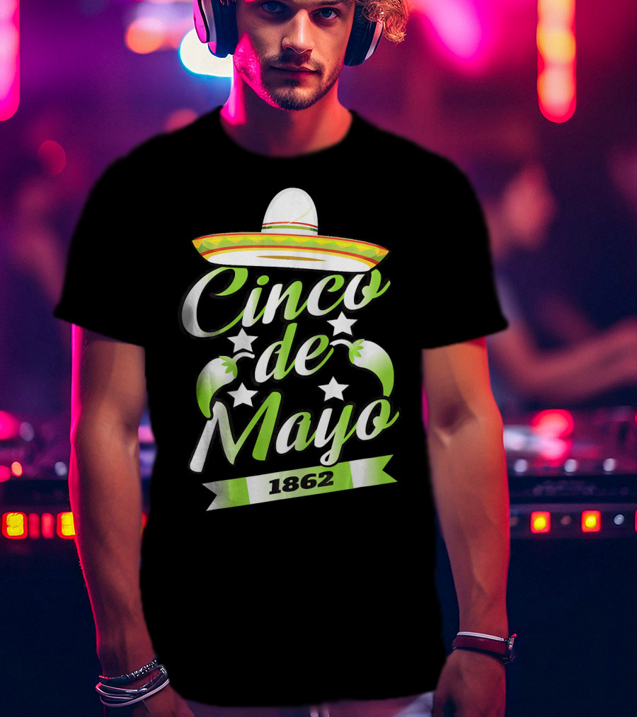 Cinco De Mayo 1862 Sombrero Mexican Cele Celebration With Stars And Sombrero T-Shirt