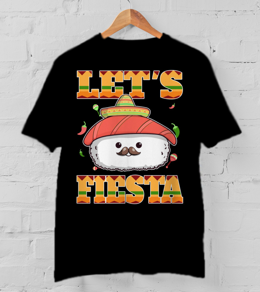 Let's Fiesta Sushi Cinco De Mayo Mexican Sombrero Cute Sushi T-Shirt
