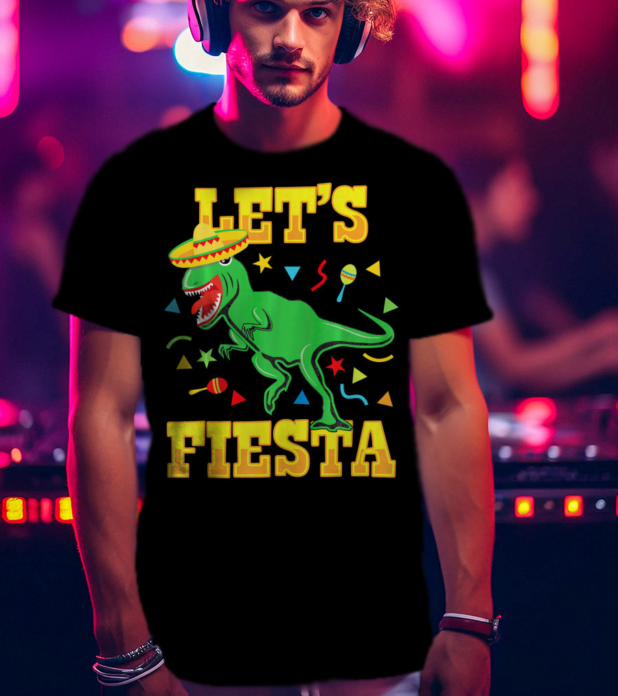 Tyrannosaurus Dinosaur Let's Fiesta Cinco De Mayo Sombrero Maracas T-Shirt