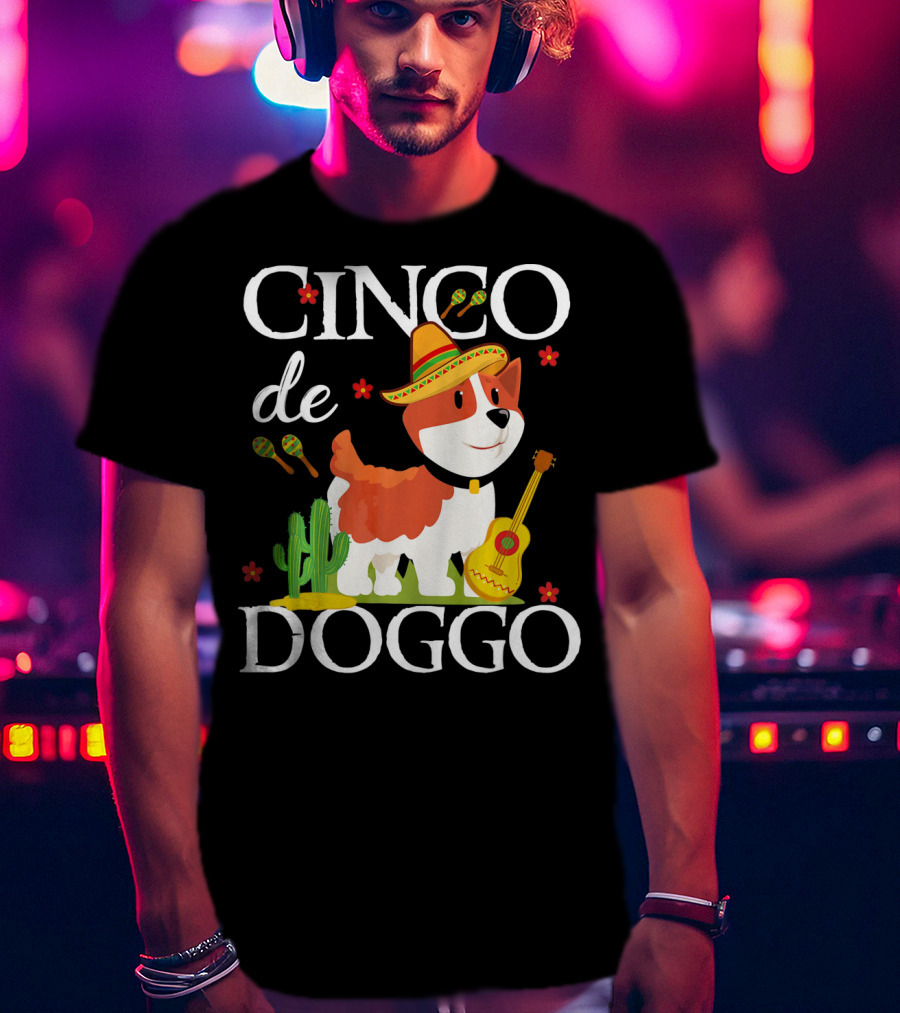 Cinco De Doggo Corgi With Sombrero And Maracas T-Shirt
