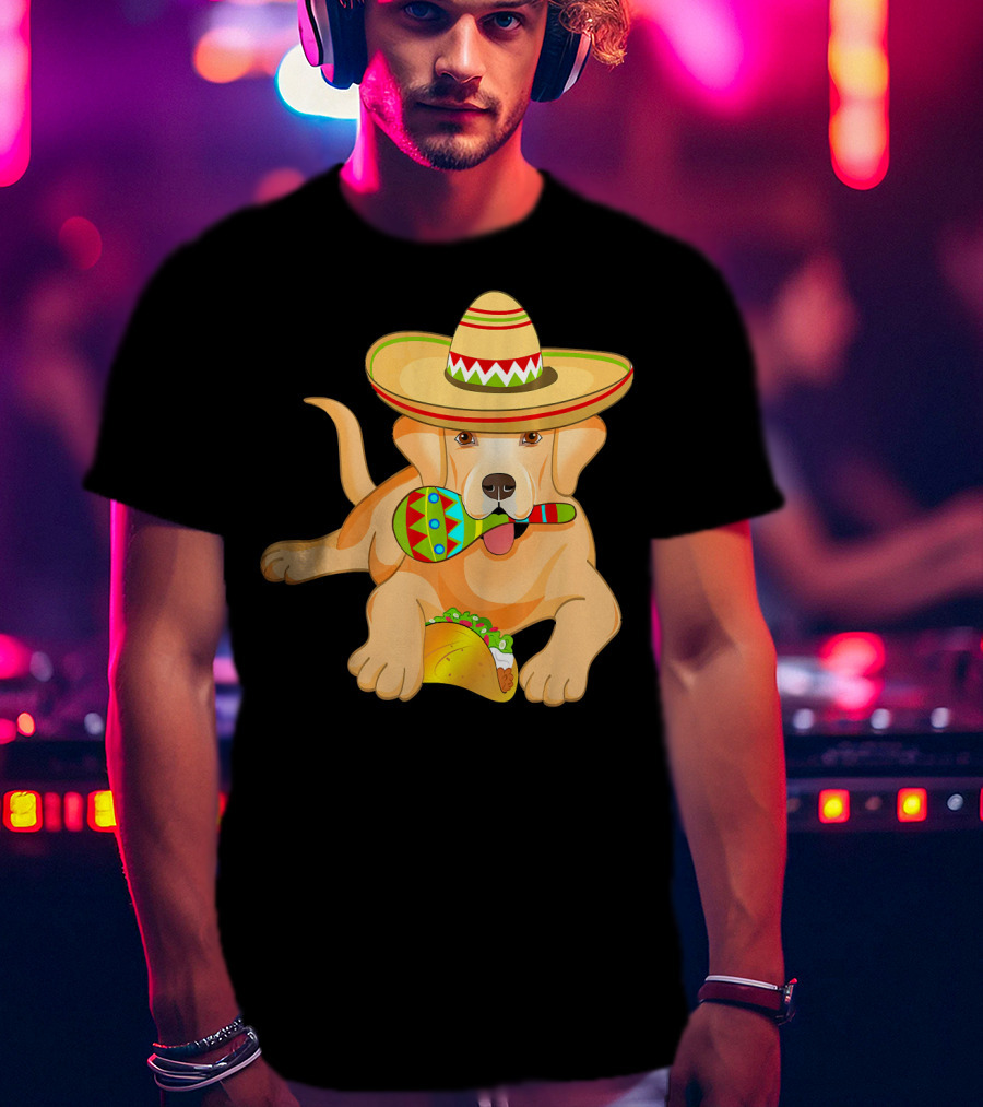 Cinco De Mayo Labrador Dog With Sombrero Taco And Maraca T-Shirt