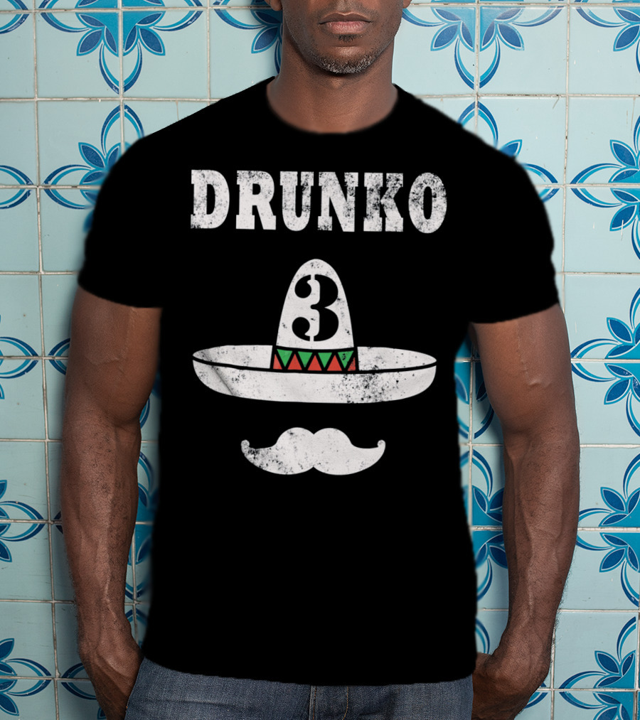 Drunko 3 Cinco De Mayo Sombrero Moustache Distress T-Shirt