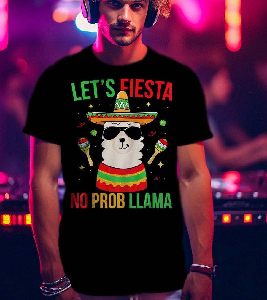 Let's Fiesta No Prob Llama Cinco De Mayo T-Shirt