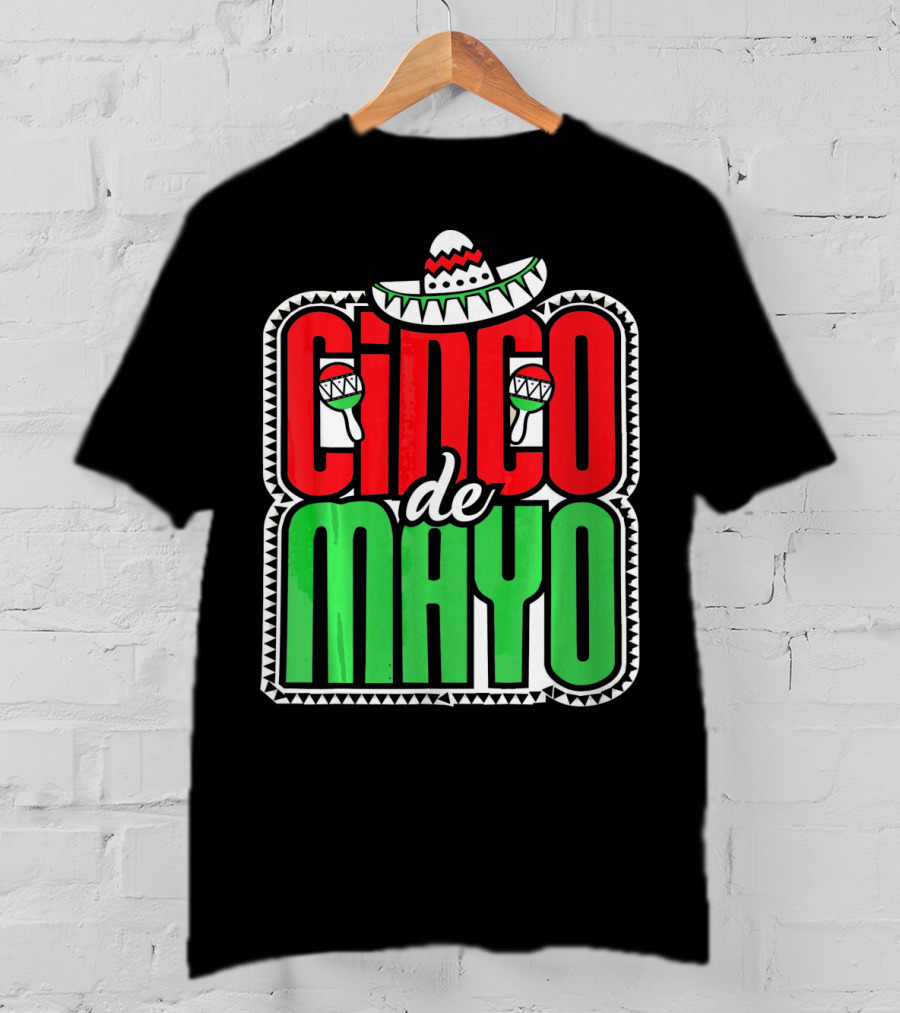 Cinco De Mayo Mexican Celebration Sombrero Maracas T-Shirt