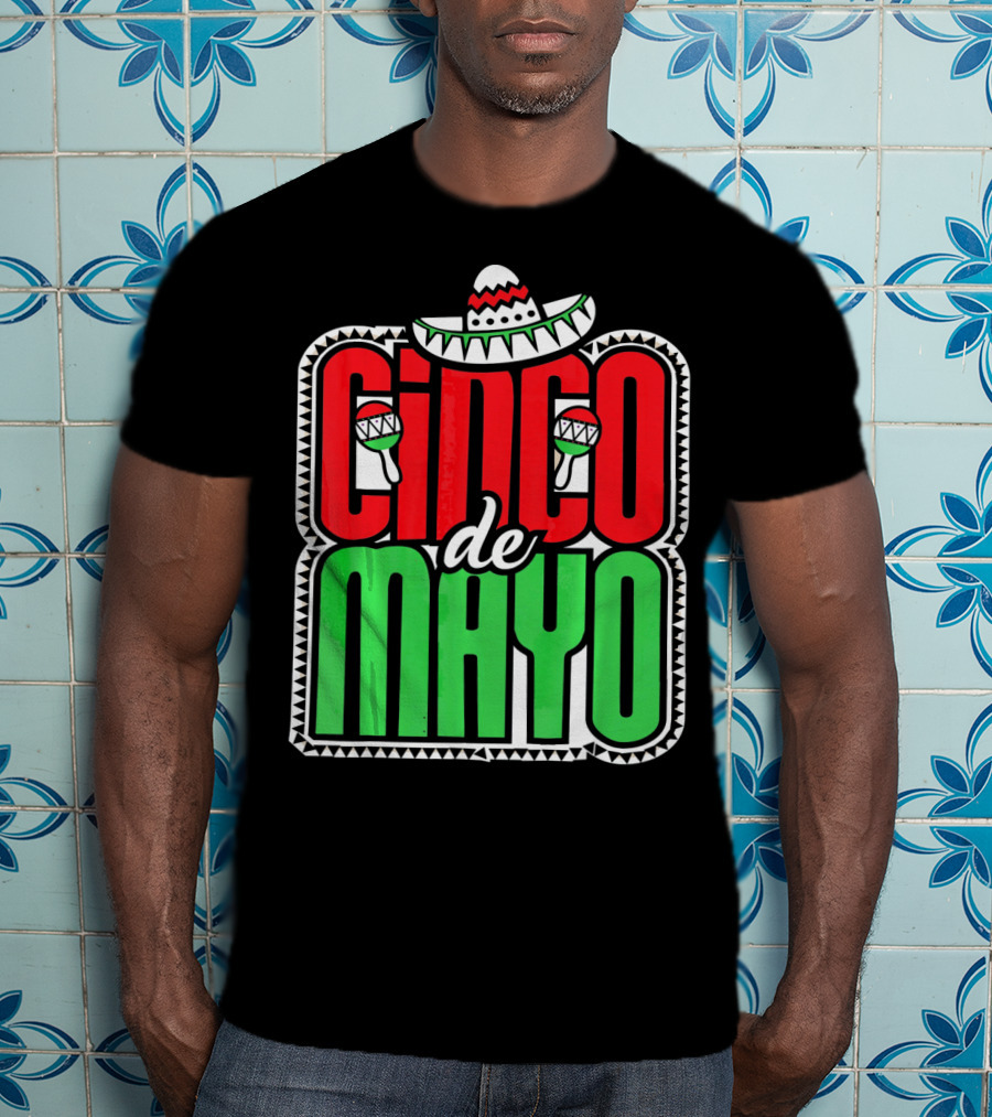 Cinco De Mayo Mexican Celebration Sombrero Maracas T-Shirt