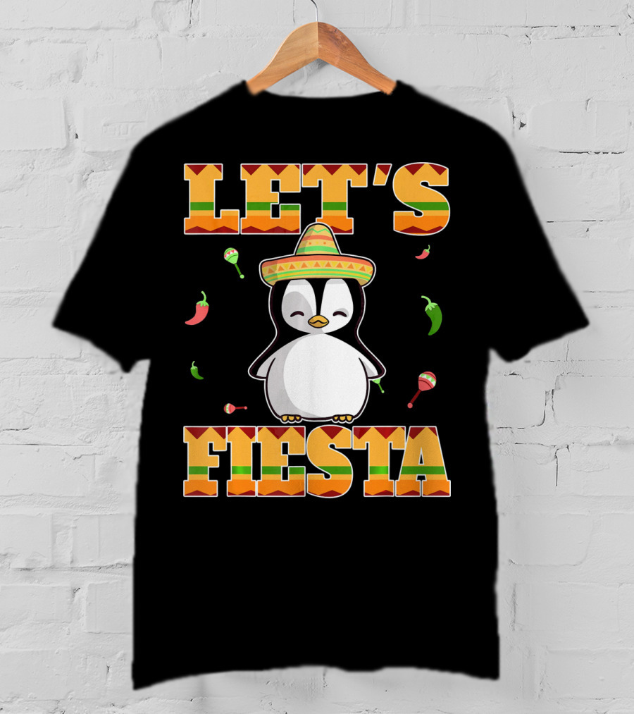 Let's Fiesta Penguin Cinco De Mayo Mexica Sombrero Maracas Chili Peppers T-Shirt