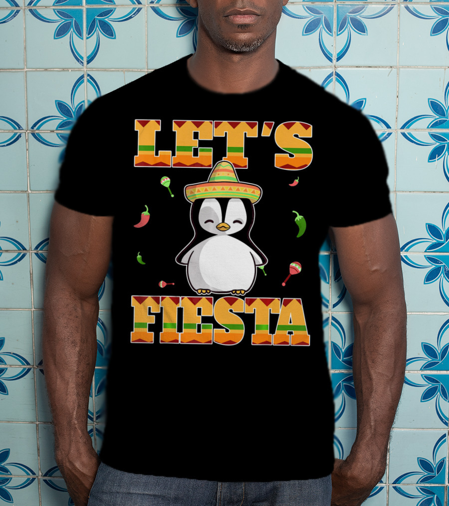 Let's Fiesta Penguin Cinco De Mayo Mexica Sombrero Maracas Chili Peppers T-Shirt