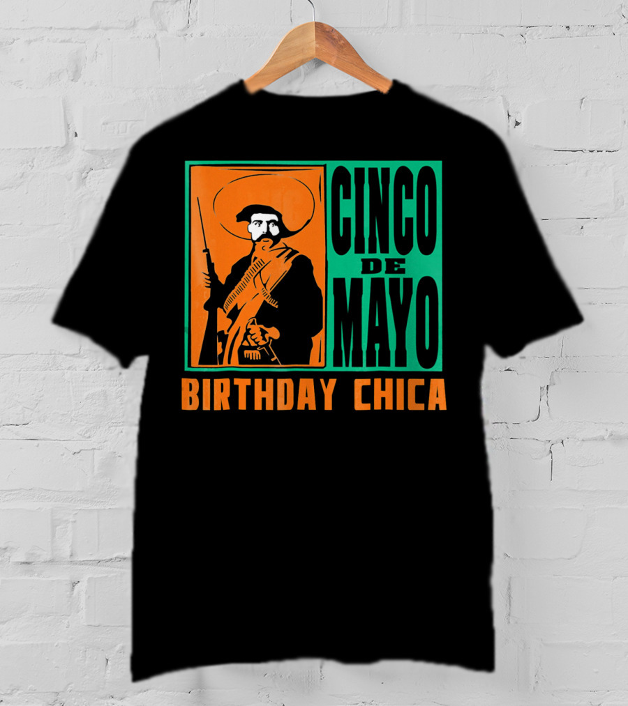 Cinco De Mayo Birthday Chica Mexican Revolutionary T-Shirt