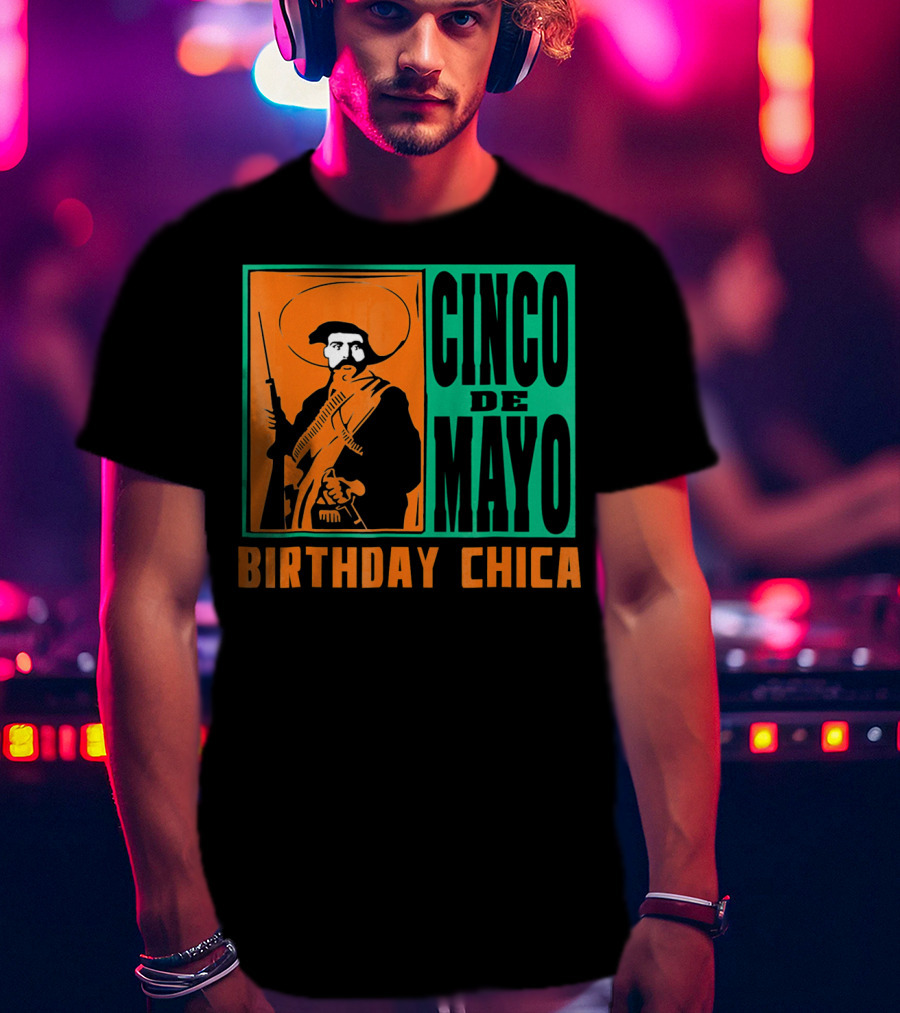 Cinco De Mayo Birthday Chica Mexican Revolutionary T-Shirt