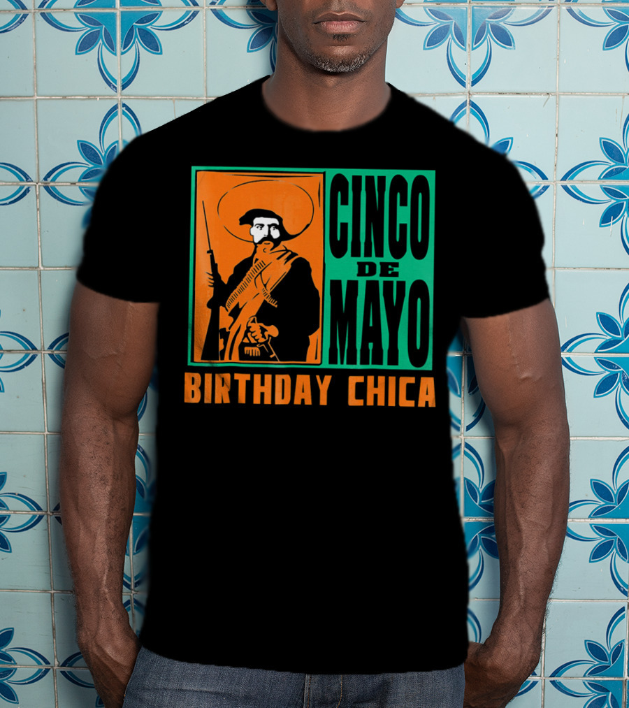 Cinco De Mayo Birthday Chica Mexican Revolutionary T-Shirt