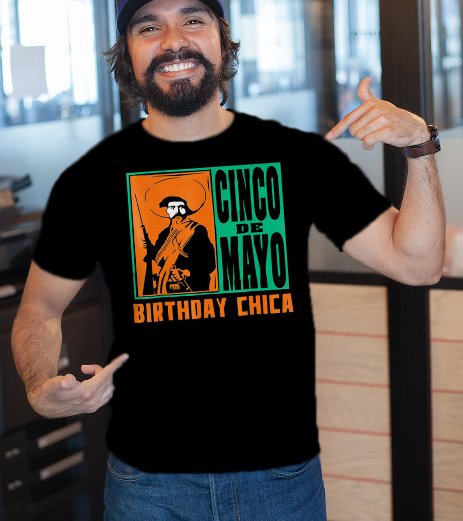 Cinco De Mayo Birthday Chica Mexican Revolutionary T-Shirt