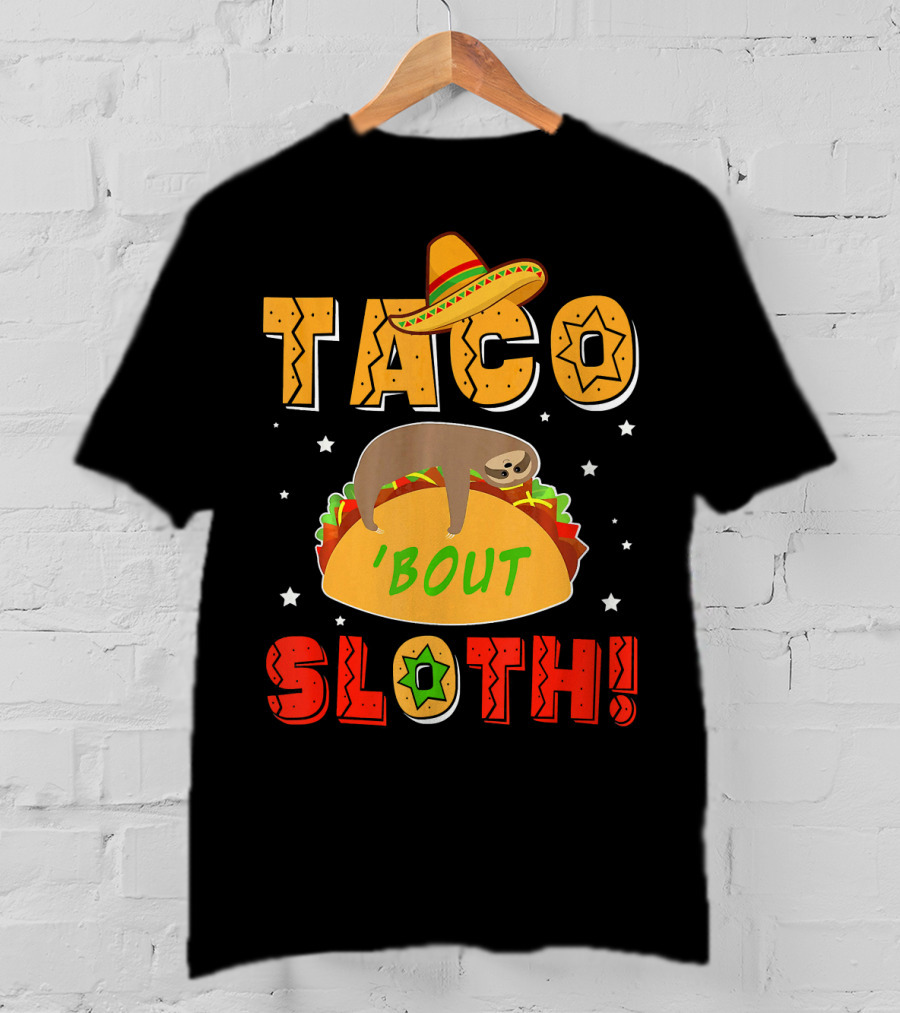Taco 'Bout Sloth Sombrero Funny Cinco De Mayo T-Shirt