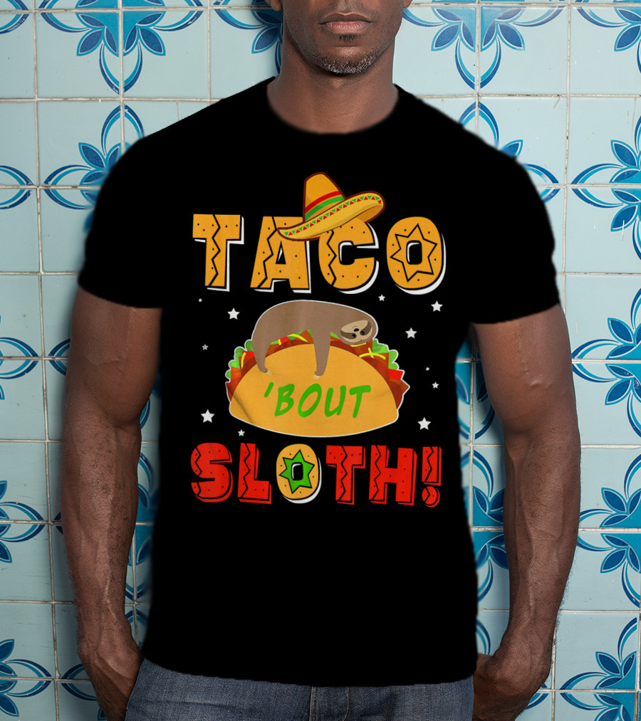 Taco 'Bout Sloth Sombrero Funny Cinco De Mayo T-Shirt
