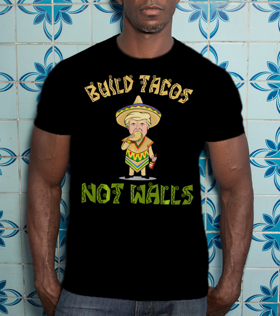 Build Tacos Not Walls Cinco De Mayo Sombrero Character Eating Taco T-Shirt