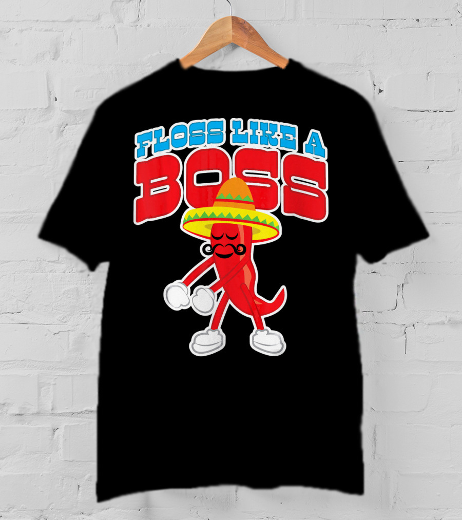 FLOSS LIKE A BOSS Chili Pepper Dance With Sombrero T-Shirt