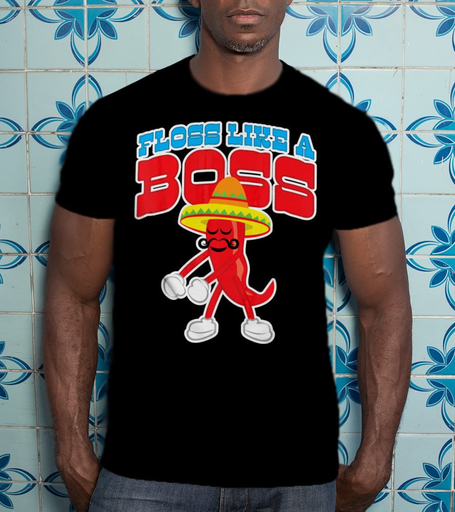FLOSS LIKE A BOSS Chili Pepper Dance With Sombrero T-Shirt