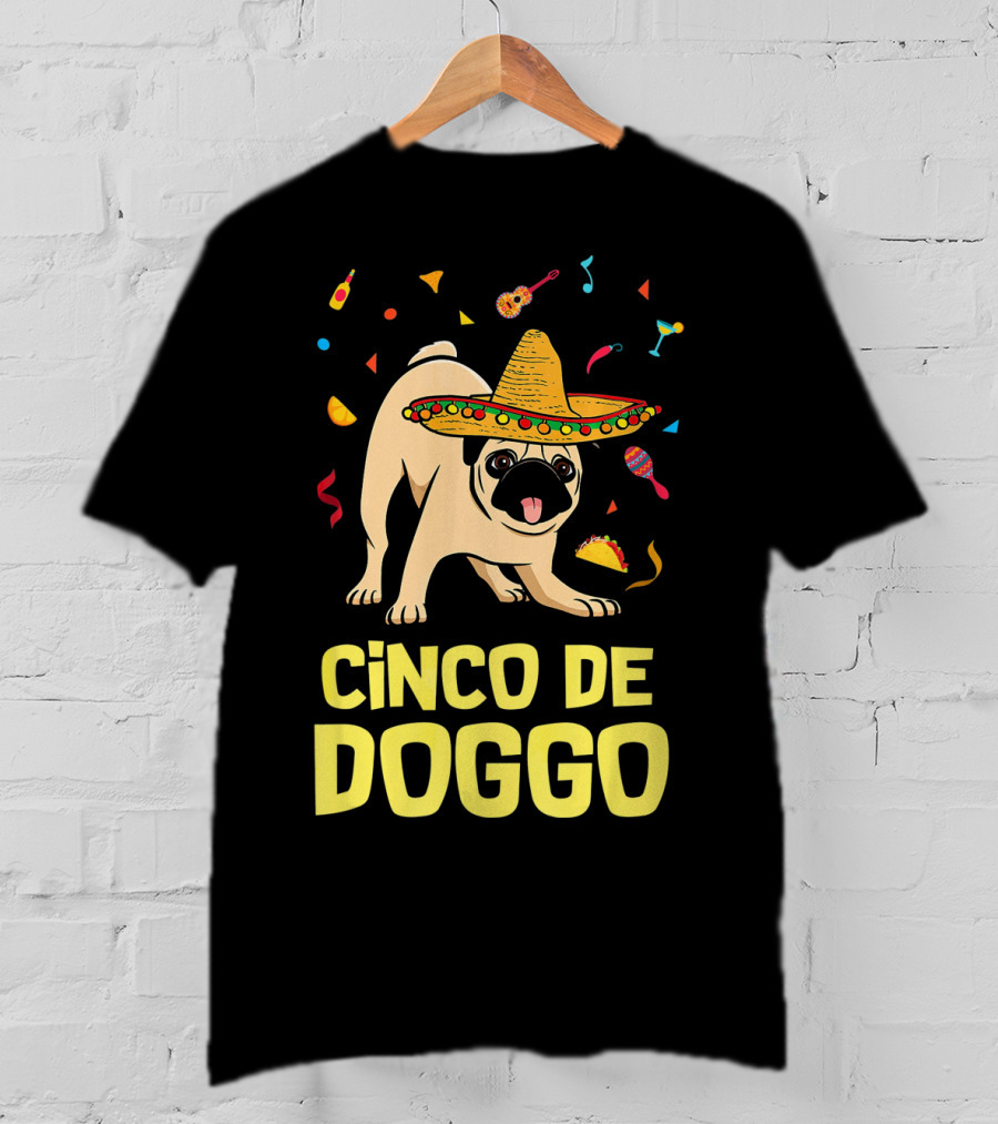 Funny Cinco De Doggo Sombrero Taco Pug T-Shirt