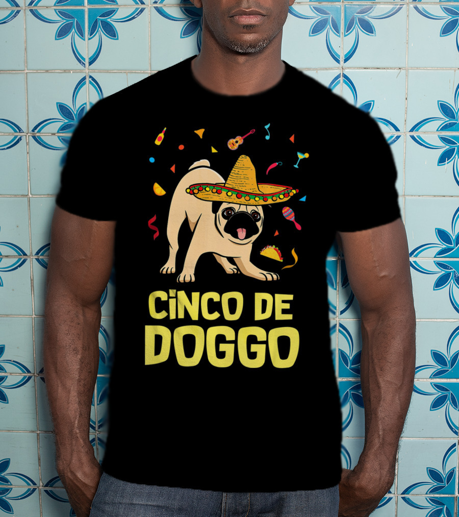 Funny Cinco De Doggo Sombrero Taco Pug T-Shirt