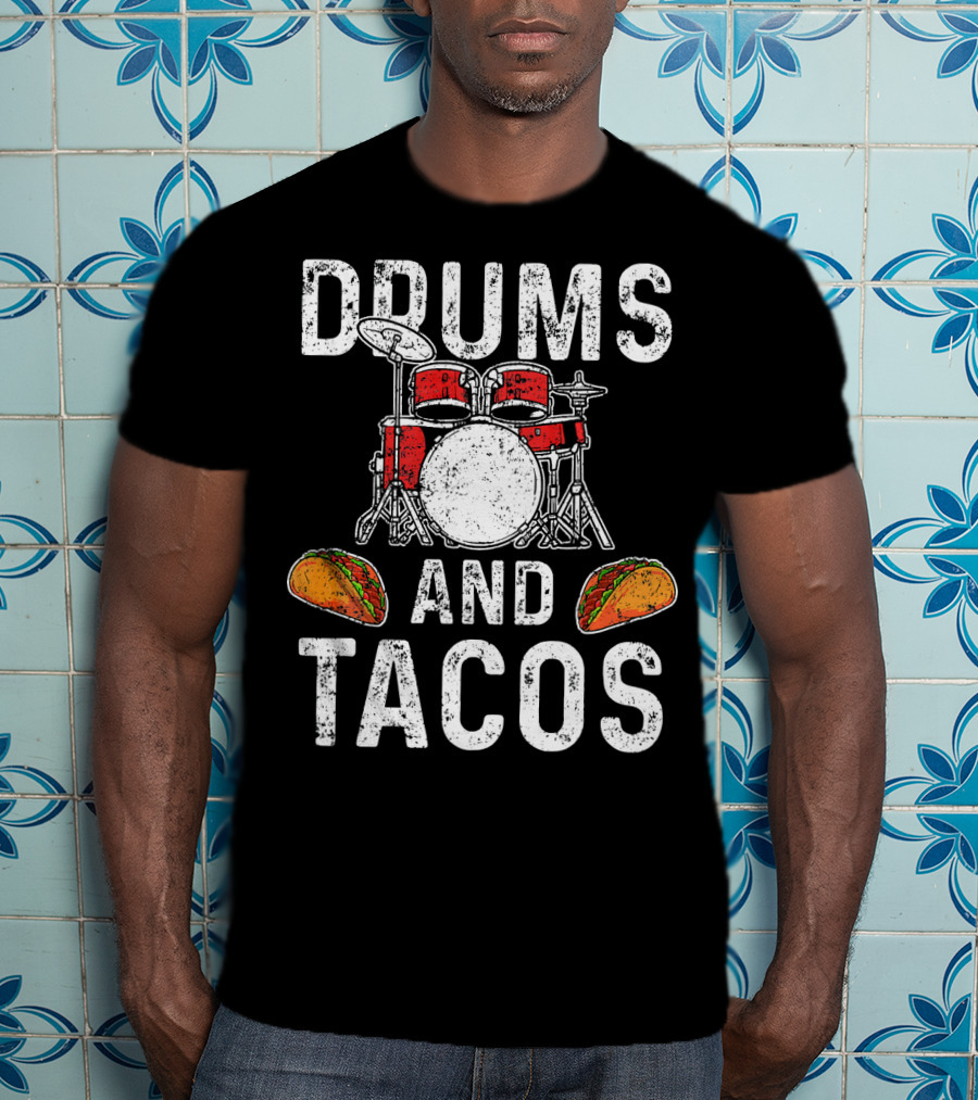 Drums Tacos Drummer Cinco De Mayo Celebration With Drum Set And Tacos T-Shirt