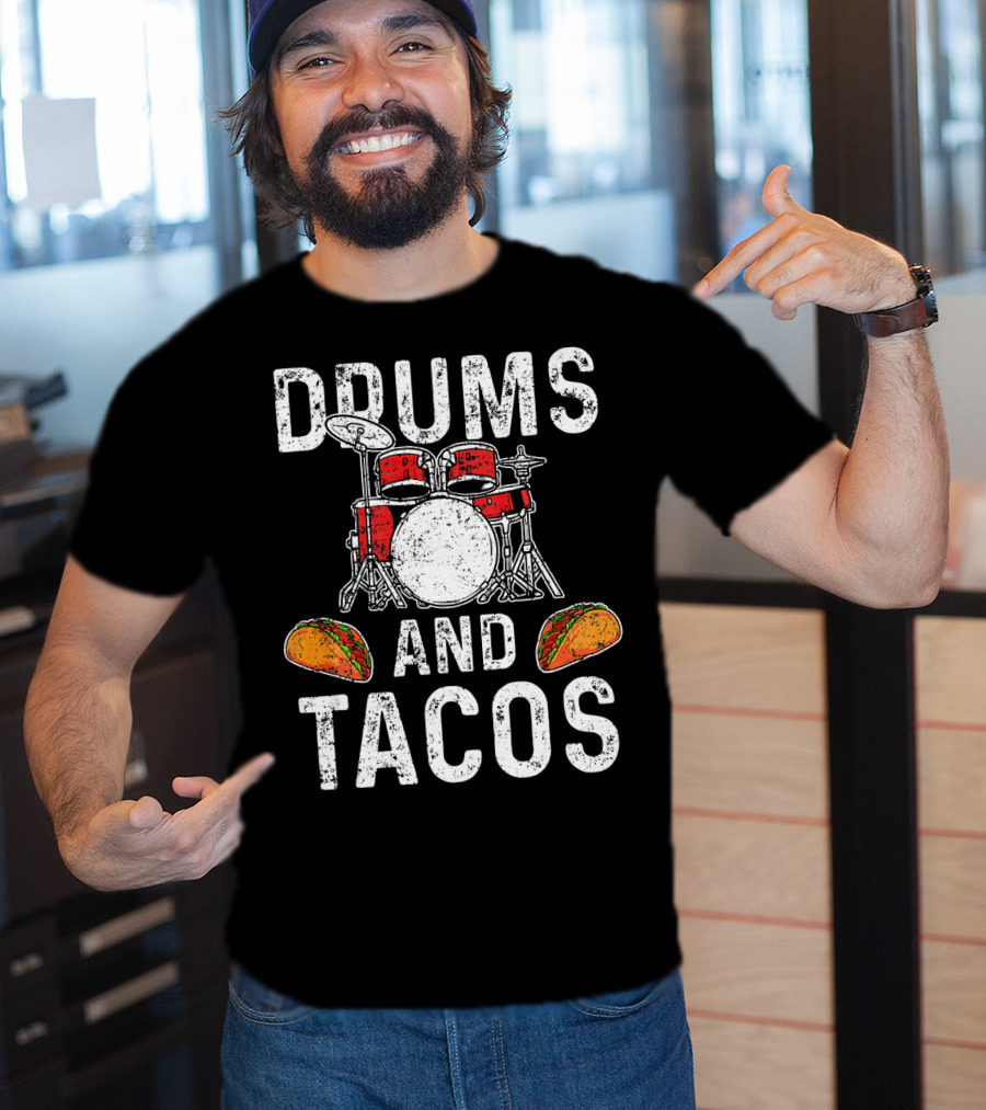 Drums Tacos Drummer Cinco De Mayo Celebration With Drum Set And Tacos T-Shirt