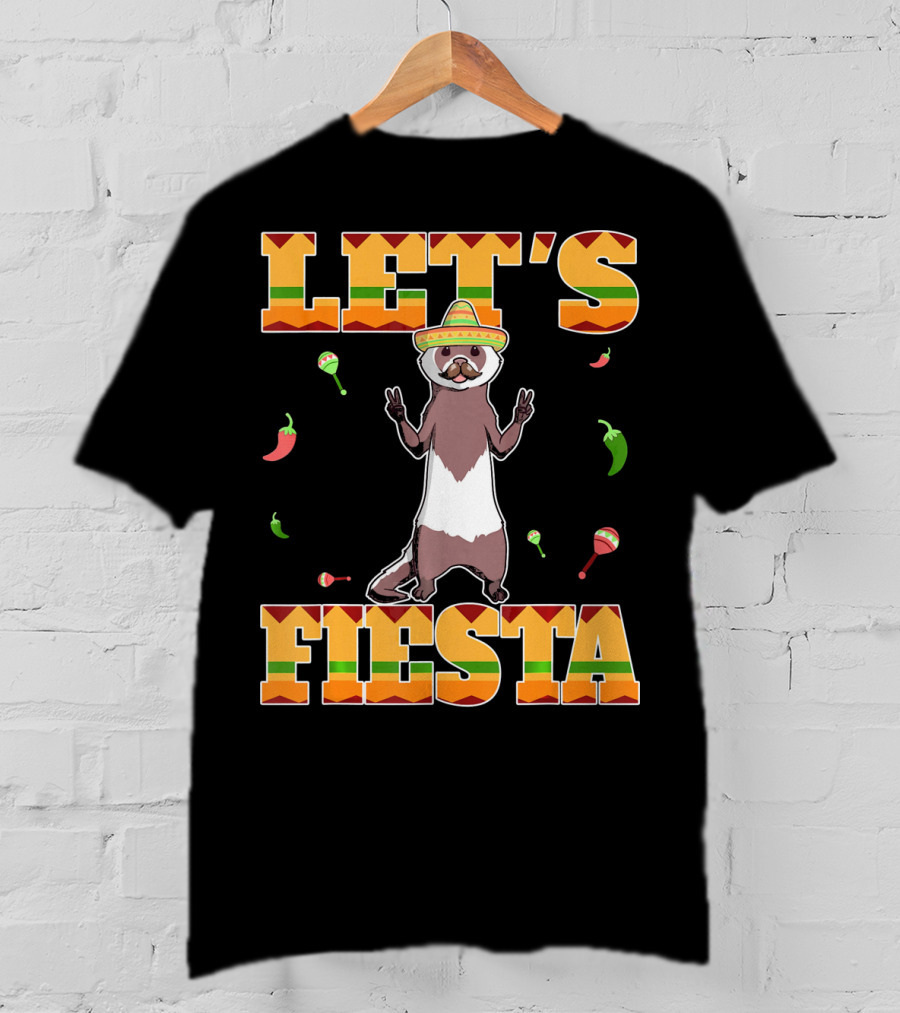 Let's Fiesta Ferret Sombrero Maracas Peppers Mexican T-Shirt