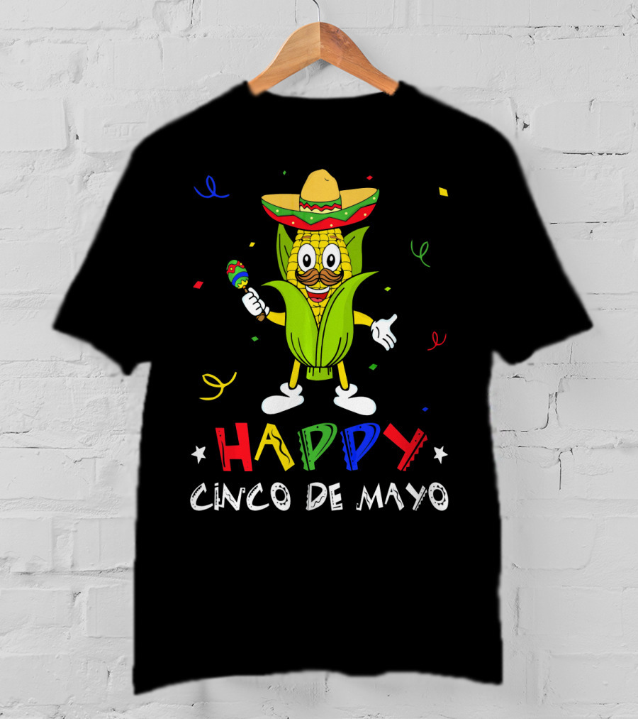 Happy Cinco De Mayo Corn Character With Sombrero And Maraca T-Shirt