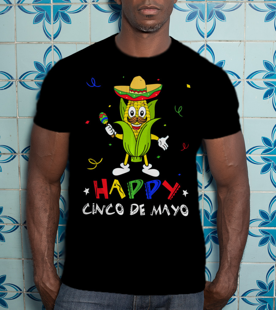 Happy Cinco De Mayo Corn Character With Sombrero And Maraca T-Shirt