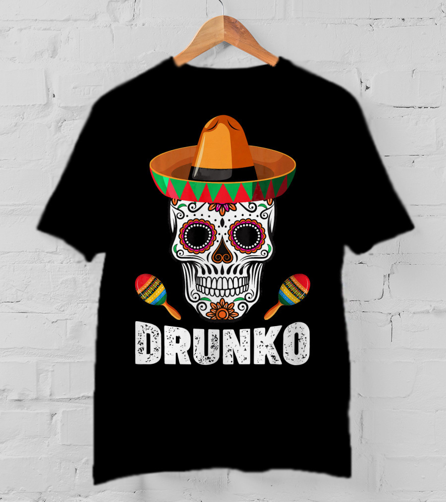 Cinco De Mayo Mexican Hat Drunk Sugar Skull Maracas Drinko De Mayo T-Shirt
