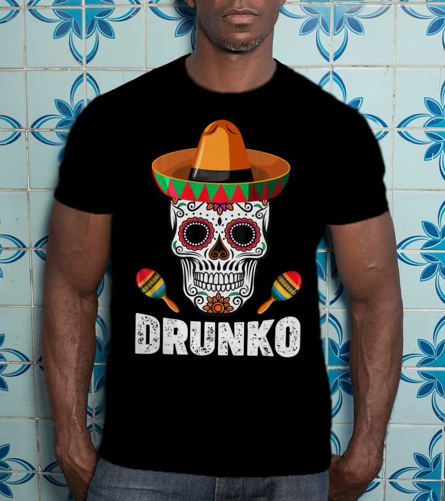 Cinco De Mayo Mexican Hat Drunk Sugar Skull Maracas Drinko De Mayo T-Shirt