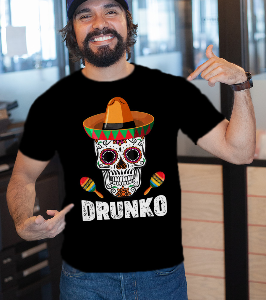 Cinco De Mayo Mexican Hat Drunk Sugar Skull Maracas Drinko De Mayo T-Shirt