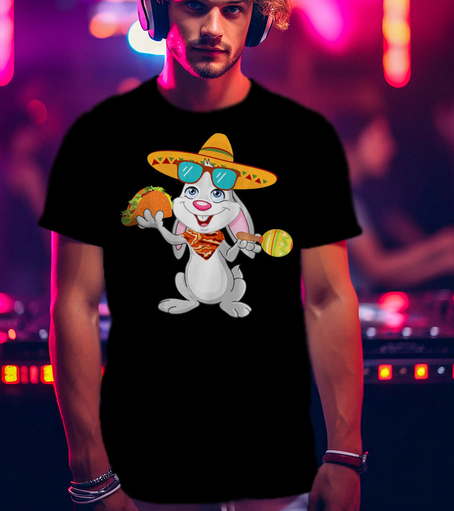 Easter Bunny With Taco And Sombrero For Cinco De Mayo T-Shirt