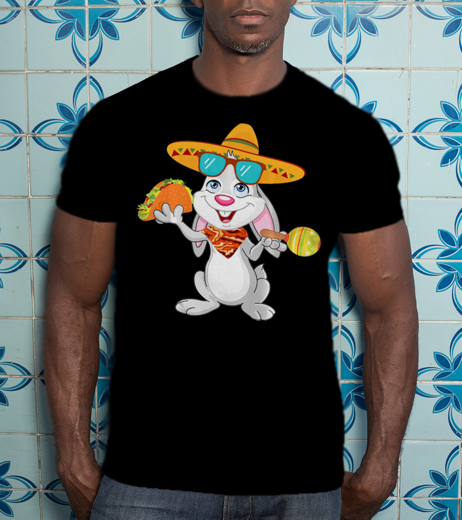 Easter Bunny With Taco And Sombrero For Cinco De Mayo T-Shirt